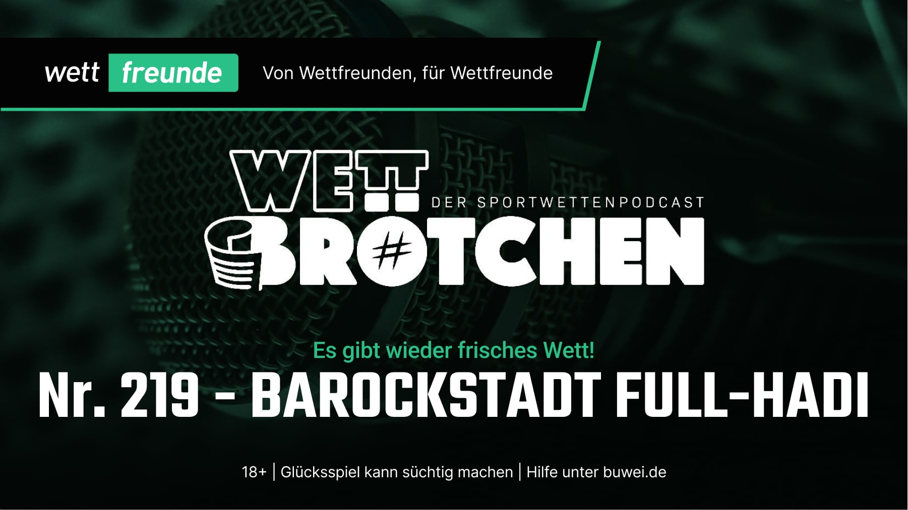 Wettfreunde Podcast Wettbrötchen Grafik Episode 219